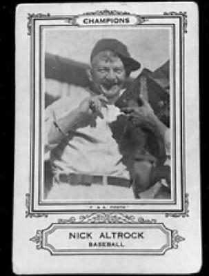 NICK ALTROCK was one clown who had his own baseball card.